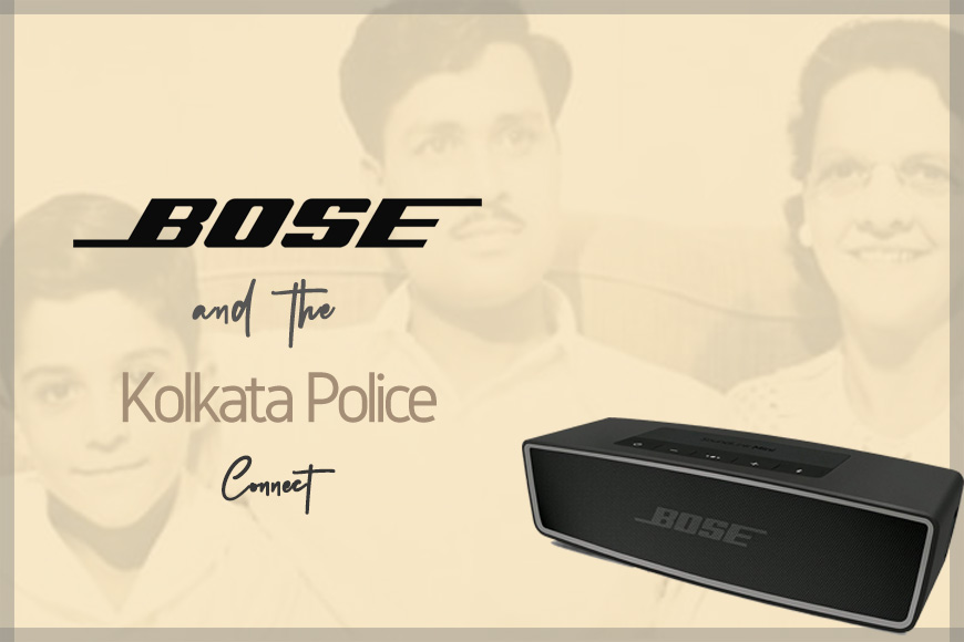 Calcutta Police and the BOSE connect