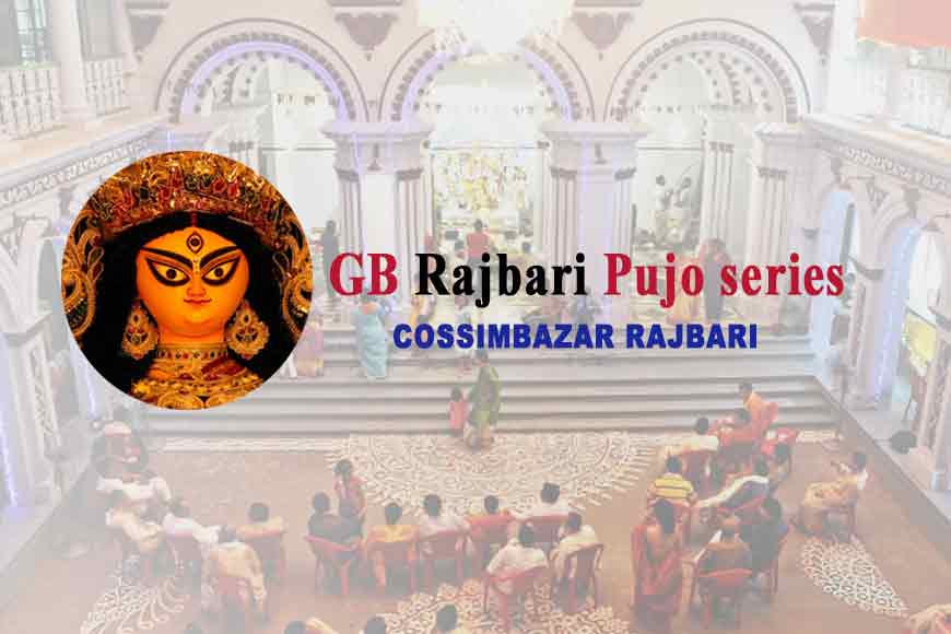 GB brings rare rituals of Cossimbazar Rajbari Durga Pujo