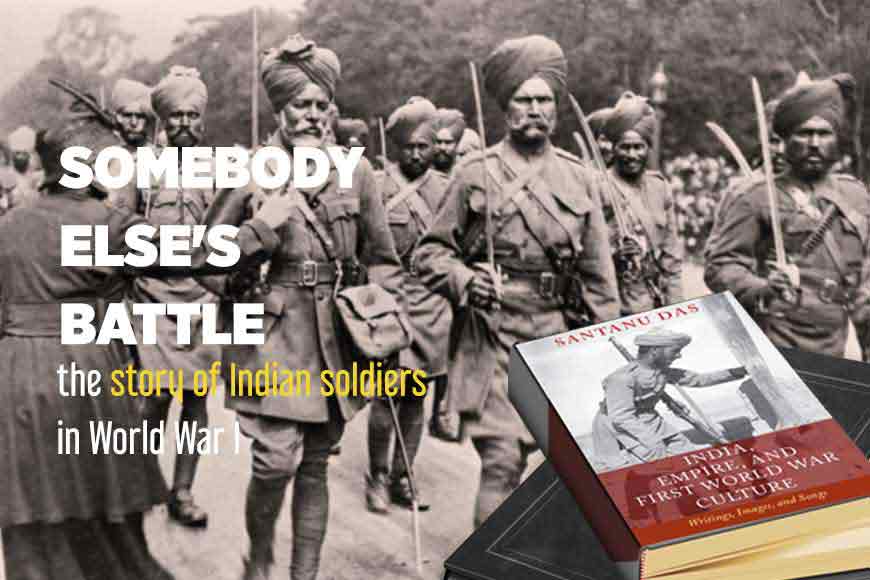 Somebody else’s war: Indian soldiers in World War I