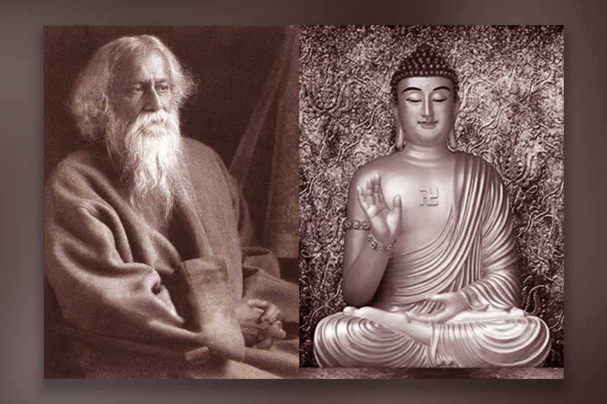 Lord Buddha had deeply impacted Rabindranath Tagore